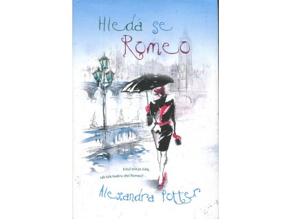 Hledá se Romeo, Alexandra Potter, 2017
