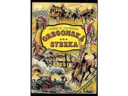 Oregonská stezka, Francis Parkman, 1992