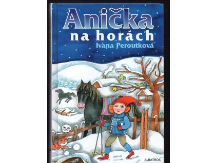 Anička na horách, Ivana Peroutková, 2011