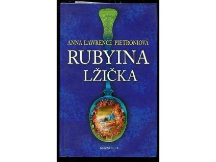 Rubyina lžička, Anna Lawrence Pietroni, 2010