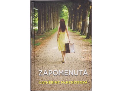 Zapomenutá : Román, Catherine McKenzie, 2012