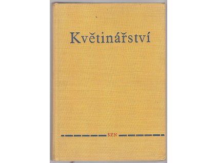 Květinářství : učební text pro střední zemědělské technické školy a zemědělské mistrovské školy