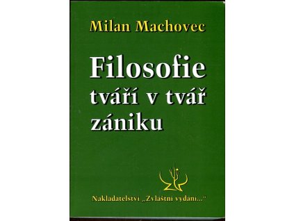 Filosofie tváří v tvář zániku, Milan Machovec, 1998