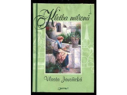 Kletba milionů, Vlasta Javořická, 2010