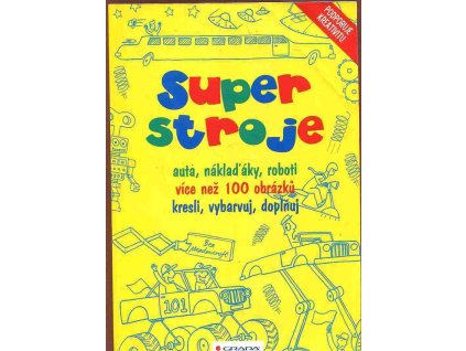 176016 superstroje auta nakladaky roboti kresli vybarvuj doplnuj