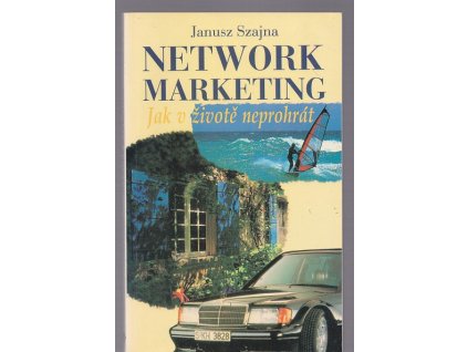 Network marketing - Jak v životě neprohrát, Janusz Szajna, 1996