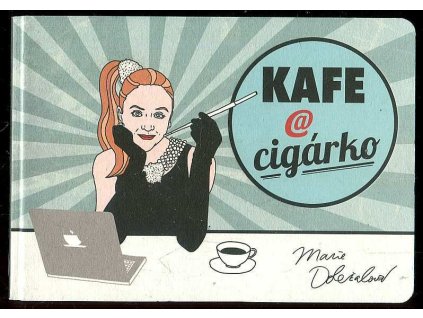 Kafe a cigárko, Marie Doležalová, 2015