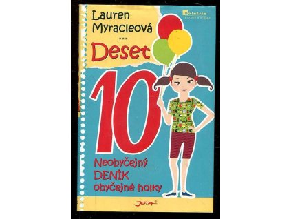Deset - neobyčejný deník obyčejné holky, Lauren Myracle, 2012
