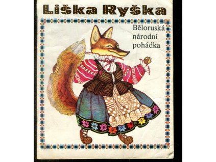 Liška Ryška - Běloruská nár. pohádka