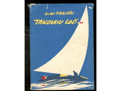 Takovou loď, Miroslav Königsmark, 1959