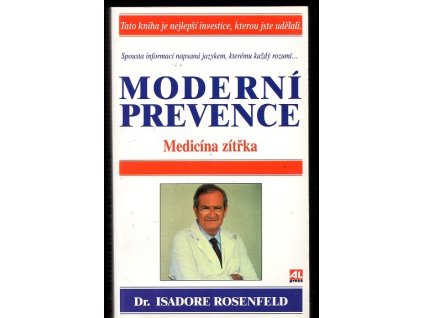 Moderní prevence - medicína zítřka, Isadore Rosenfeld, 1998