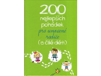 200 nejlepších pohádek pro unavené rodiče (a čilé děti), 2019