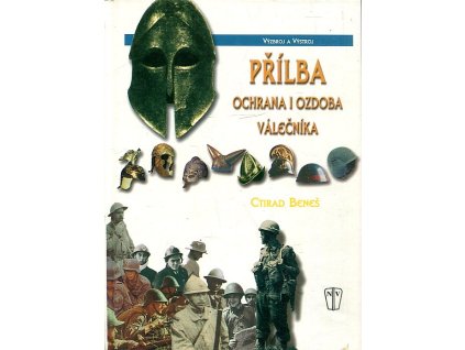 Přílba - ochrana i ozdoba válečníka