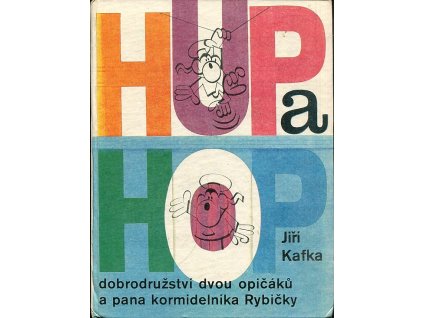Hup a Hop : dobrodružství dvou opičáků a pana kormidelníka Rybičky, Jiří Kafka, 1981