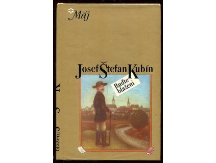 Buďte blaženi - kytka jivínských rapsódií, Josef Štefan Kubín, 1980