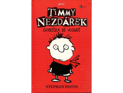 Timmy Nezdárek - Chybička se vloudí 1. díl, Stephan Pastis, 2013
