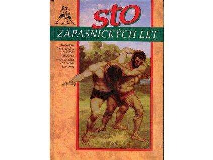 Sto zápasnických let