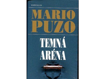Temná aréna, Mario Puzo, 2004