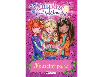 Tajuplné království - Kouzelný palác, Rosie Banks, 2016