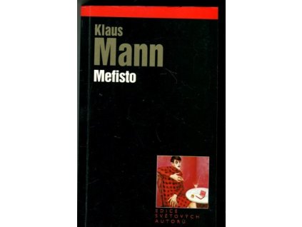 Mefisto : román jedné kariéry, Kaus Mann, 2004
