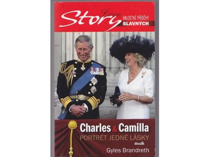 Charles & Camilla – portrét jedné lásky, Gyles Daubeney Brandreth, 2007