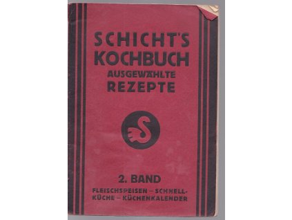 Schicht's Kochbuch : Ausgew. Rezepte. Sešity 2- 5, 1925
