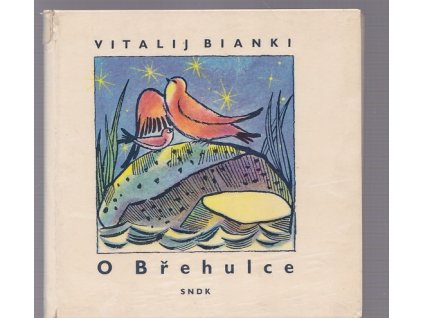 O Břehulce : Pro předškolní věk, Vitalij Valentinovič Bianki, 1961