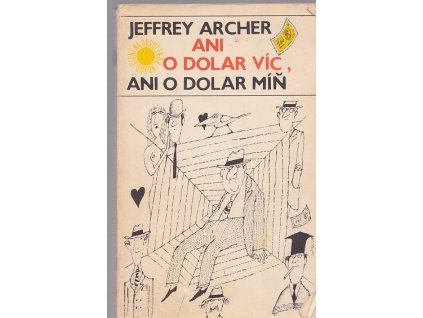 Ani o dolar víc, ani o dolar míň, Jeffrey Archer, 1989