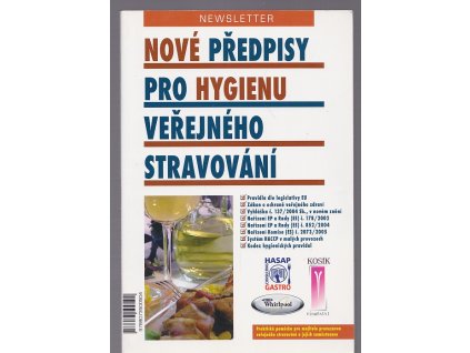 Nové předpisy pro hygienu veřejného stravování : praktická pomůcka pro majitele provozoven veřejného stravování a jejich zaměstnance