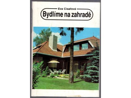 Bydlíme na zahradě, Eva Císařová, 1991