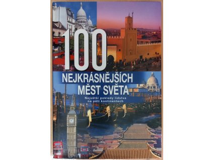 177186 100 nejkrasnejsich mest sveta nejvetsi poklady lidstva na peti kontinentech