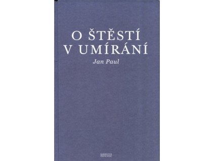 O štěstí v umírání