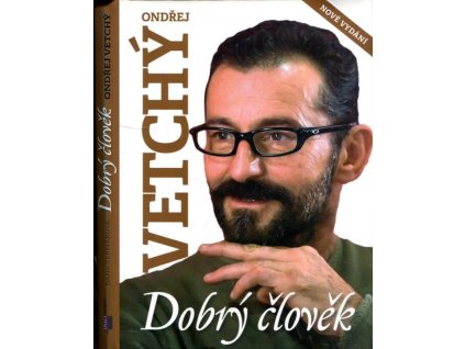 Ondřeh Vetchý - Dobrý člověk