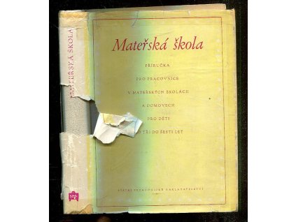 Mateřská škola - příručka pro pracovnice v mateřských školách a domovech pro děti od tří do šesti let