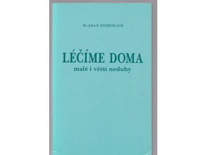 Léčíme doma - malé i větší neduhy, Eichenlaub, 1996