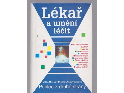Lékař a umění léčit - pohled z druhé strany, Miroslav Pekárek, 1998