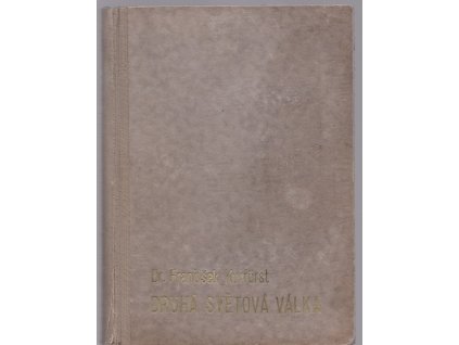 Druhá světová válka - Přehled událostí s hlediska československého, František Kurfürst, 1947