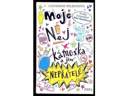 Moje nej kámoška a jiní nepřátelé, Catherine Wilkins, 2018