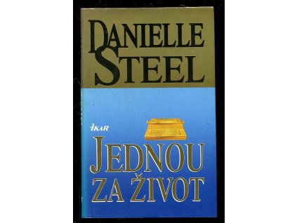 Jednou za život, Danielle Steel, 1997