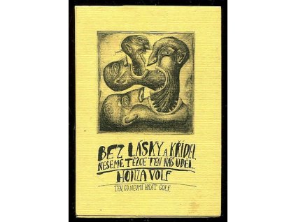 Bez lásky a křídel neseme těžce ten náš úděl, Honza Volf, 1997