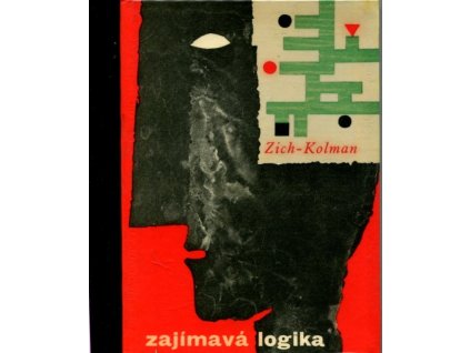 Zajímavá logika - sbírka řešených příkladů s úvodem do výrokového a třídového kalkulu