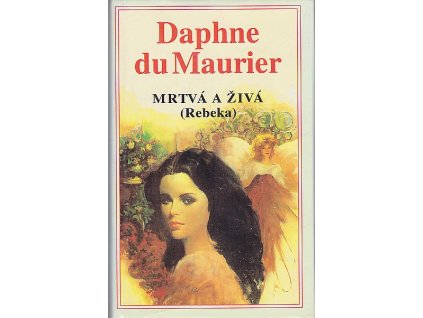 Mrtvá a živá, Daphne Du Maurier, 1994