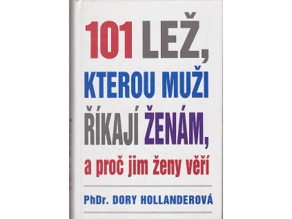 101 lež, kterou muži říkají ženám, a proč jim ženy věří, Dory Hollander, 1996