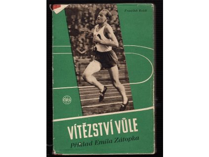 Vítězství vůle - příklad Emila Zátopka, František Kožík, 1949