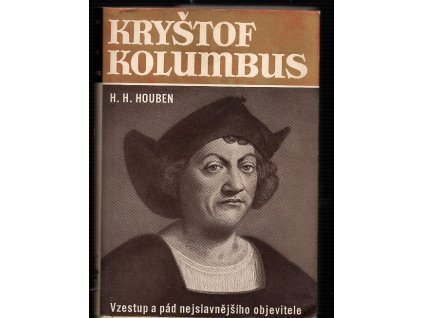 Kryštof Kolumbus - vzestup a pád nejslavnějšího objevitele