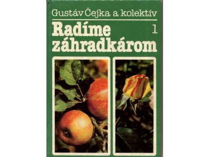 Radíme zahrádkárom. 1, Gustáv Čejka, 1988