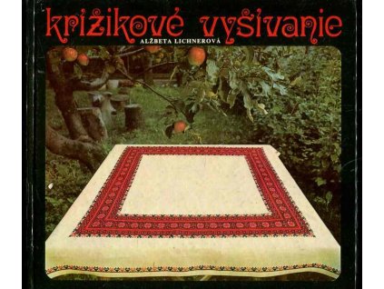 Križikové vyšivanie, Alžbeta Lichnerová, 1982