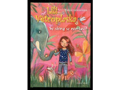Lili Větroplaška 1. - Se slony se nemluví!, Tanya Stewner, 2016