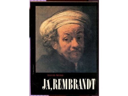 Já, Rembrandt, David Weiss, 1990