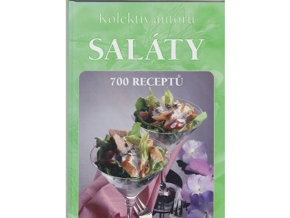 Saláty : 700 receptů, kolektiv, 2006